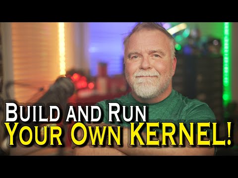 Build and Run Your Own Kernel!
