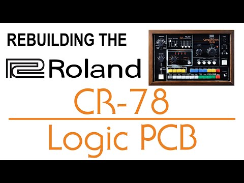Rebuilding the Roland CR-78 Logic Board