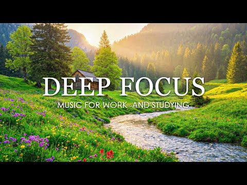Deep Focus Music for Studying & Working – 3 Hours of Productivity & Concentration