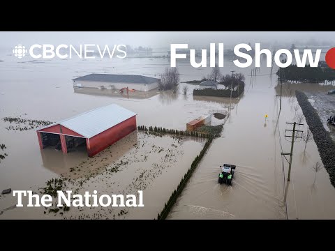 CBC News: The National | B.C.’s Fraser Valley braces for more rain