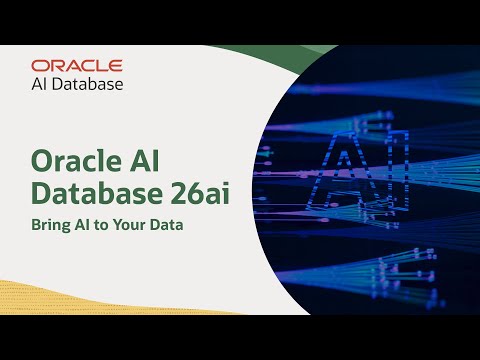 Oracle AI Database 26ai: Shaping the Future of Data and AI