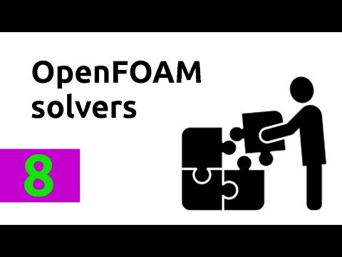 How to find the most suitable solver for OpenFOAM simulations - tutorial