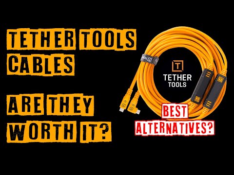 Are Tether Tools Cables Worth It?