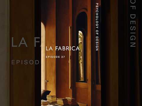 Psychology of Design EP 37 - La Fabrica