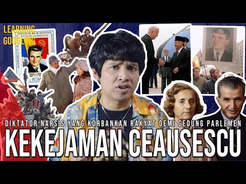 Rakyat Sengsara Demi Bangun Istana! Istri Lulusan SD Ngaku Ilmuwan! Rezim Ceasescu! |LearnByGoogling