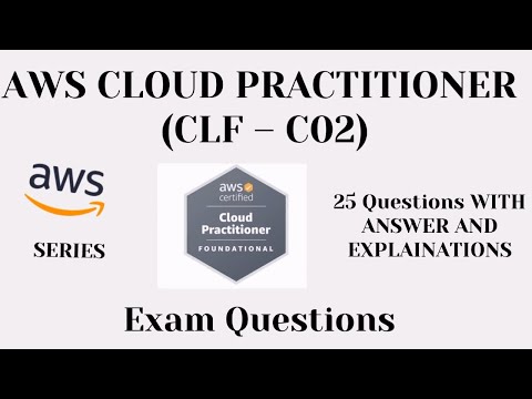 Part-1 (1 to 25), AWS Cloud Practitioner (CLF-C02) Practice Questions with Answers | Exam Prep 2025