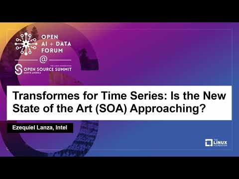 Transformes for Time Series: Is the New State of the Art (SOA) Approaching? - Ezequiel Lanza, Intel