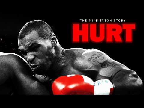 HURT | The Mike Tyson Story (Full Documentary)