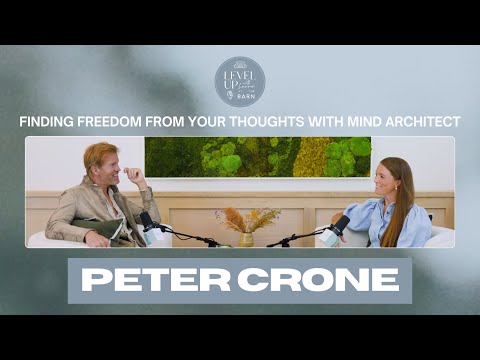 Finding Freedom From Your Thoughts with Mind Architect Peter Crone