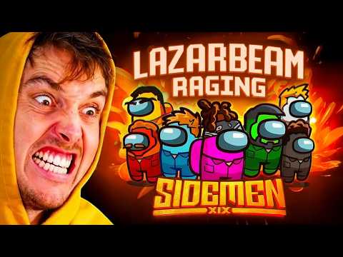 2 HOURS OF LAZARBEAM RAGE IN SIDEMEN AMONG US