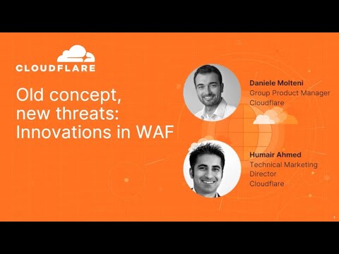 Cloudflare WAF: Old concept, new threats - Innovations in WAF with Demo