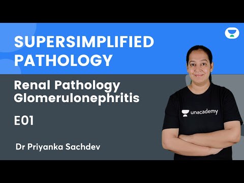 Supersimplified Pathology | Renal pathology Glomerulonephritis E01| Dr. Priyanka Sachdev