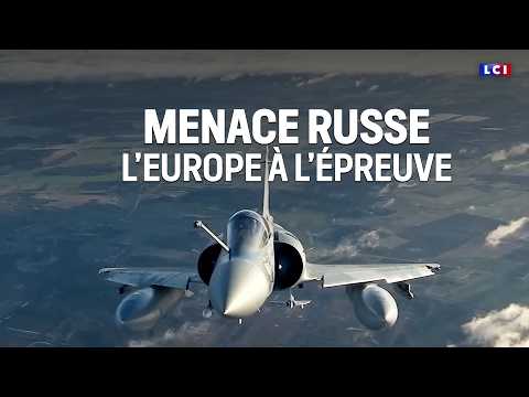 Face à la menace russe: l'Europe à l'épreuve｜Grand format LCI