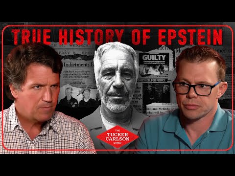 Tucker Carlson and Darryl Cooper on the True History of Jeffrey Epstein and Ongoing Cover-Up