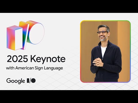 Google I/O '25 Keynote - American Sign Language