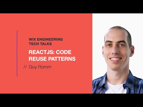 ReactJS: Code Reuse Patterns - Guy Romm