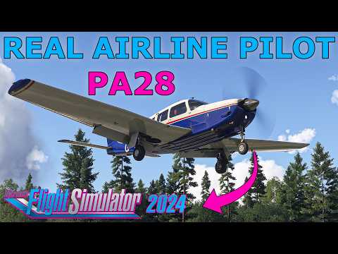 General Aviation Royalty in MSFS 2024! JustFlight PA28 Family Update With a Real Airline Pilot