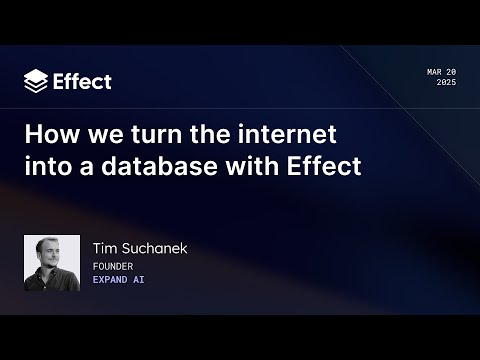 How we turn the Internet into a Database with Effect | Tim Suchanek (Effect Days 2025)