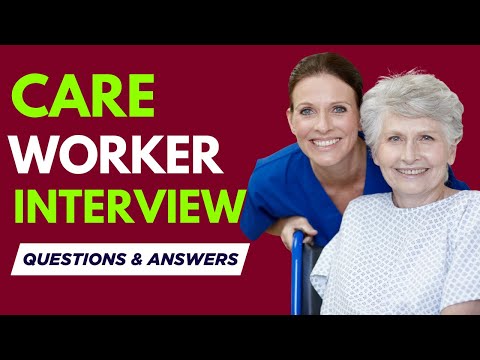 Top 20 Care Worker Interview Questions and Answers for 2025