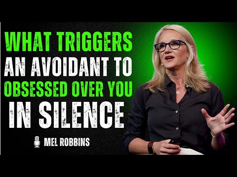 🌟 WHAT MAKES AN AVOIDANT OBSESSED WITH YOU IN SILENCE | MEL ROBBINS