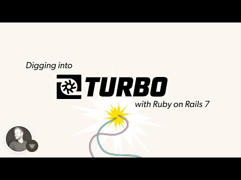 Digging into Turbo with Ruby on Rails 7