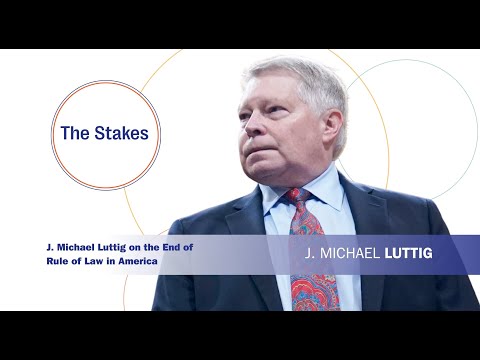 The Stakes: J. Michael Luttig on the End of Rule of Law in America