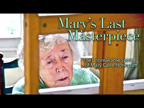 MARY'S LAST MASTERPIECE - The Unbreakable Spirit of Mary Cane-Honeysett