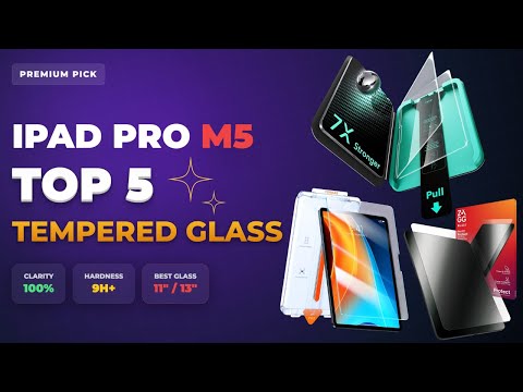 Top 5 Best iPad Pro M5 / M4 Tempered Glass | For 11” & 13” Models | Slim, Durable & Premium Picks