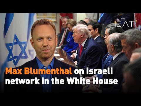Max Blumenthal on the Israeli network in the White House