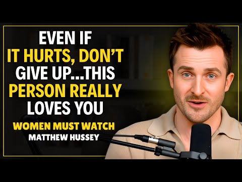 This person truly loves you Don’t give up || Matthew Hussey || Dating Advice