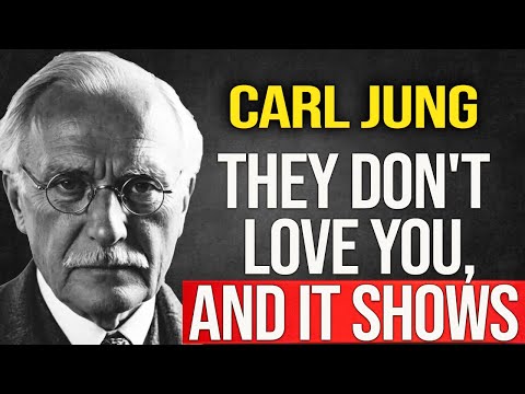 When someone doesn't LOVE you, you will notice THIS clearly - Carl Jung