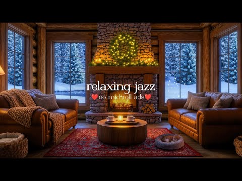 ☕ Warm Cabin Jazz (NO MID-ROLL ADS) – Cabin Jazz with Fireplace Ambience, Relaxing & Study