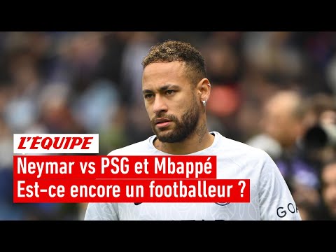 Neymar tacle le PSG et Mbappé - Peut-on encore le considérer comme un footballeur ?