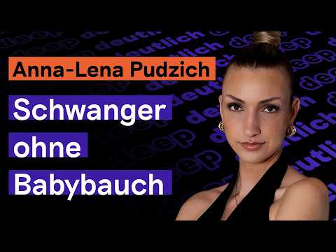 Unnoticed 5 months pregnant | Anna-Lena Pudzich in a talk