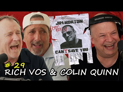 Karma with Rich Vos & Colin Quinn | Jim Norton Can't Save You EP 29