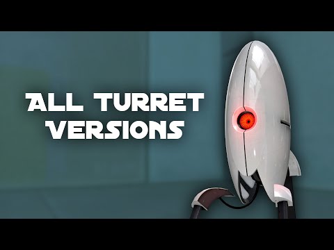 All Turret Versions - Portal