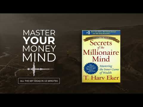 Secrets of the Millionaire Mind by T. Harv Eker | All book ideas in 23 minutes