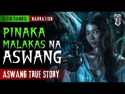 ASWANG STORY | PINAKAMALAKAS NA ASWANG | KWENTONG ASWANG | TRUE STORY