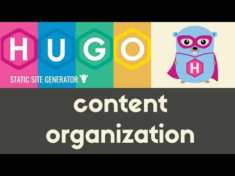 Creating & Organizing Content | Hugo - Static Site Generator | Tutorial 6