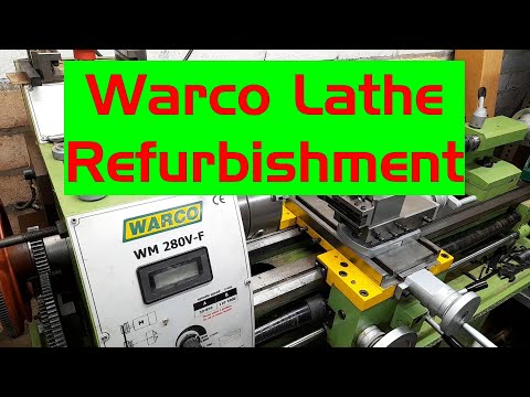 Warco Lathe Refurbishment  2