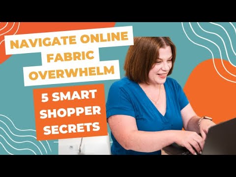 Navigate Online Fabric Overwhelm: 5 Smart Shopper Secrets