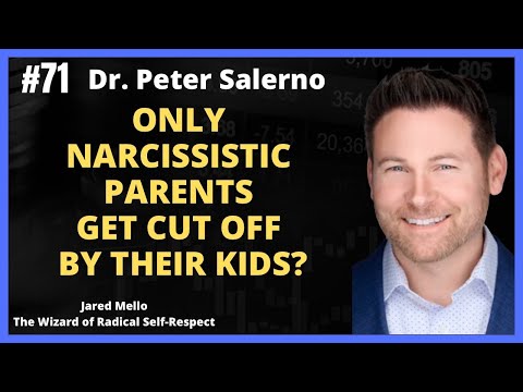 Only Narcissistic Parents Get Cut Off By Their Kids? With Dr. Peter Salerno @DrPeterSalerno
