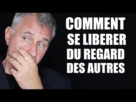 Comment se libérer du regard des autres ? (et de ce que les gens pensent)