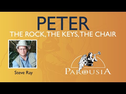 Peter: The Rock, The Keys, The Chair - Steve Ray