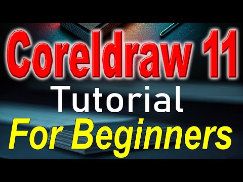 Coreldraw 11 tutorial  for beginners