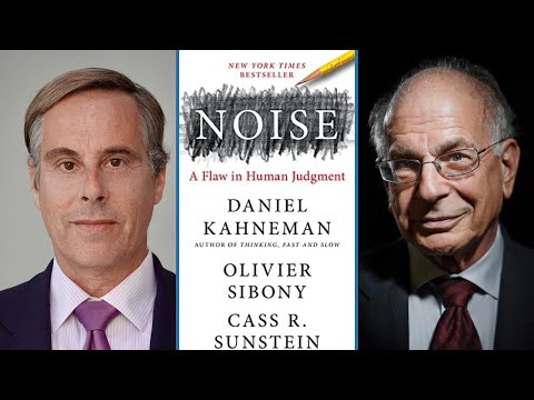 Danny Kahneman: “Noise: A Flaw in Human Judgment”