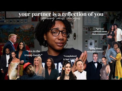 your partner is a reflection of you *ignoring racist ideologies*