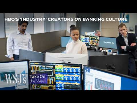 HBO’s ‘Industry’ Creators on What It's Really Like on Wall Street | WSJ's Take On the Week