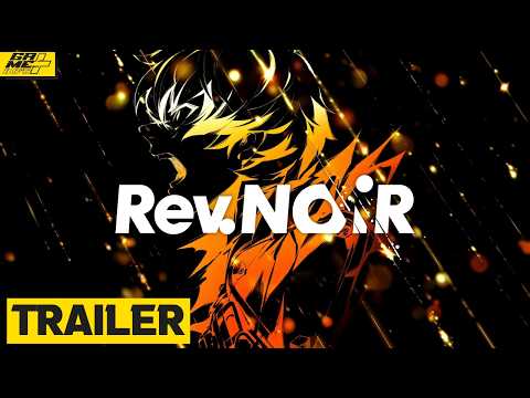 『Rev. NOiR』最新映像 - Trailer de Anuncio