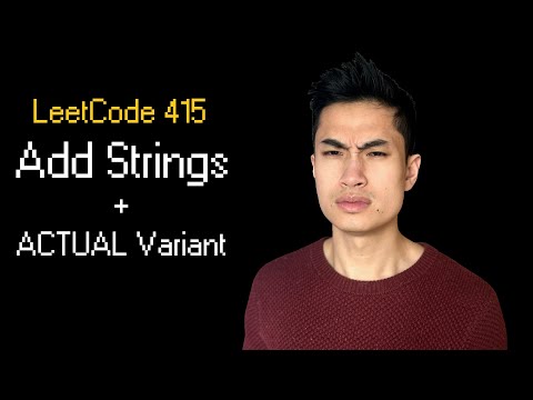 Add Strings || Leetcode 415 || Variant Question Big Tech Actually Asks